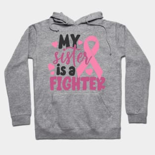 my sister is a fighter Hoodie